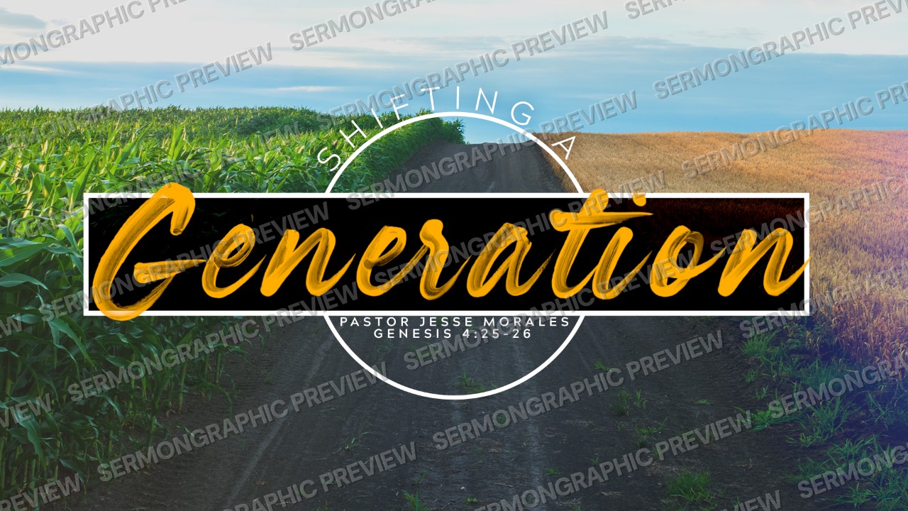 Shifting a generation main sermon graphic preview