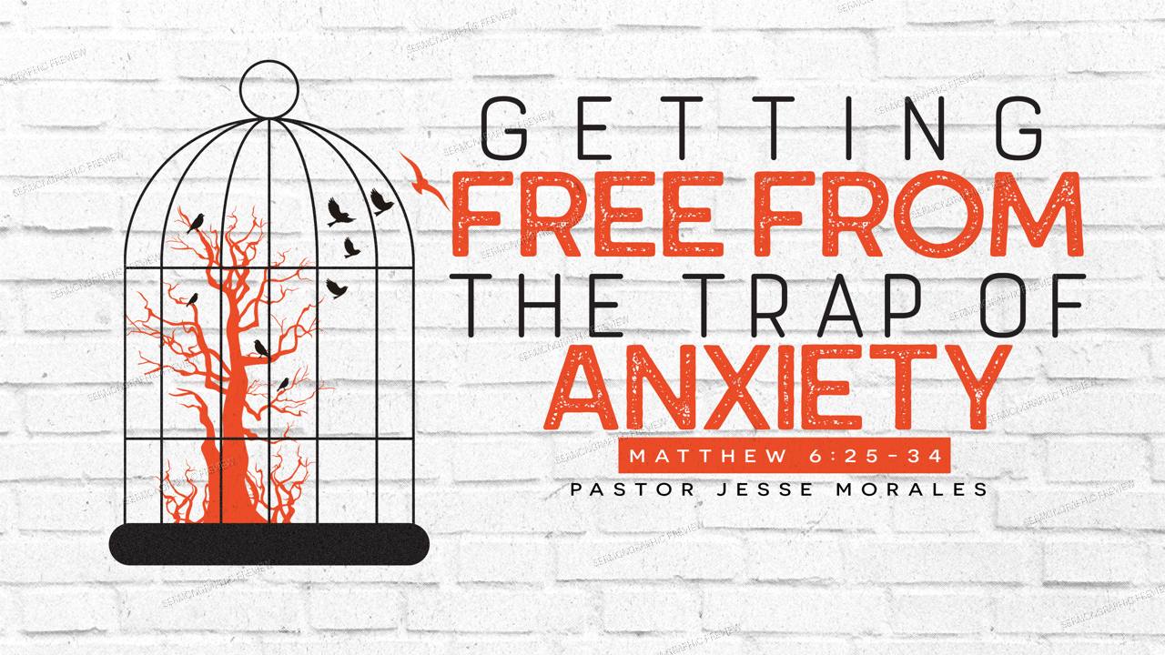 GETTING FREE FROM THE TRAP OF ANXIETY main-assets sermon graphic preview