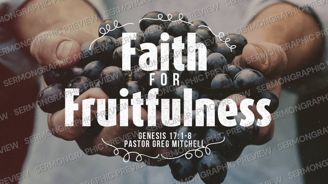 Faith For Fruitfulness sermon graphic preview