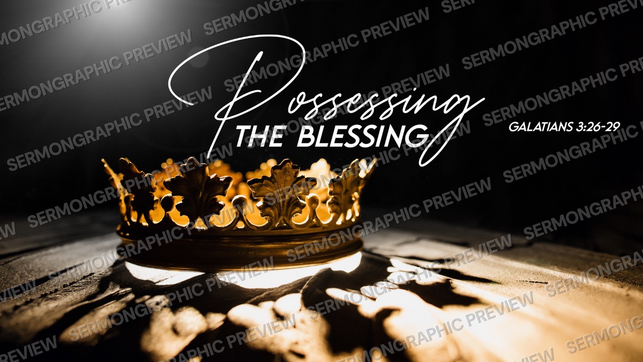 Possessing the blessing sermon graphic preview