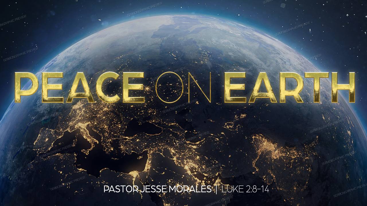 Peace on Earth Jesse Morales sermon graphic preview