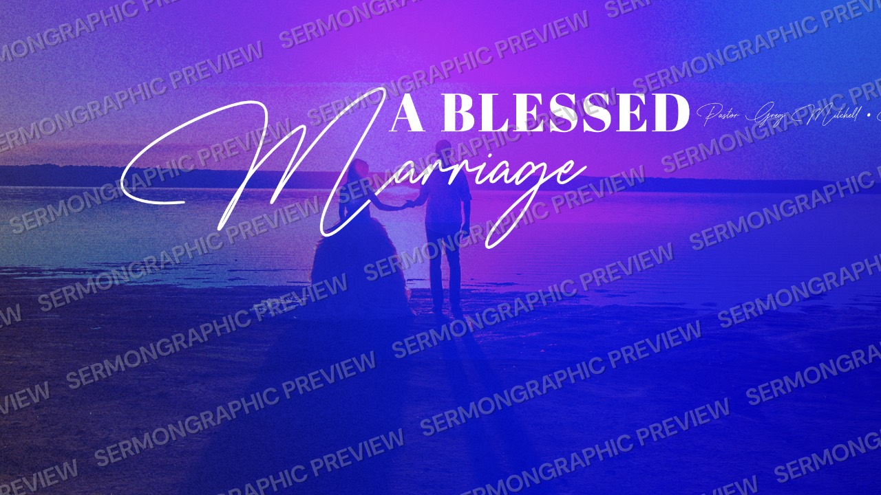 A Blessed Marriage sermon graphic preview