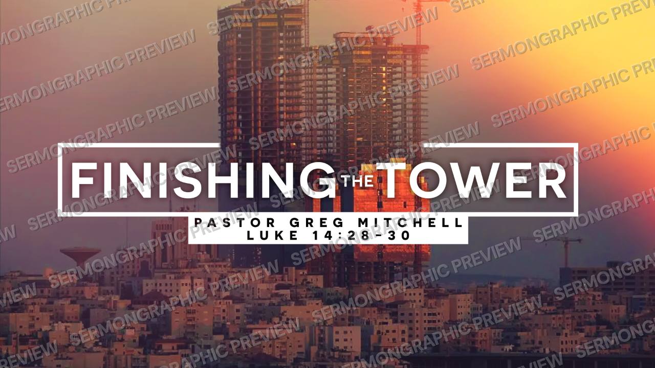 Finishing the tower sermon graphic preview