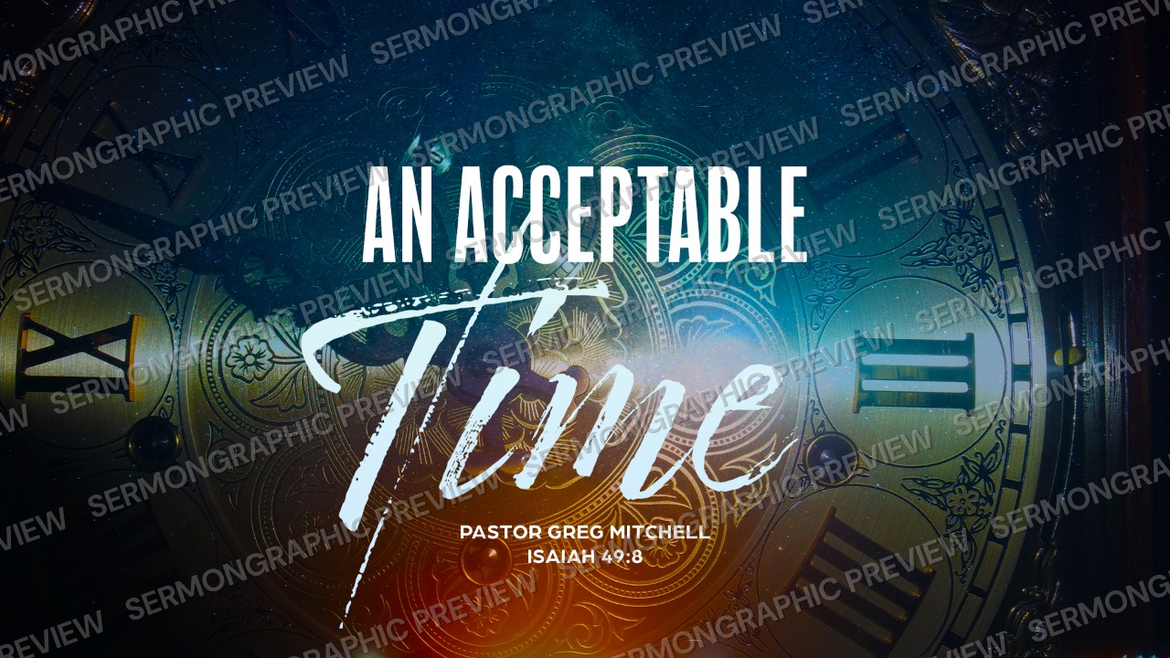 An Acceptable time sermon graphic preview