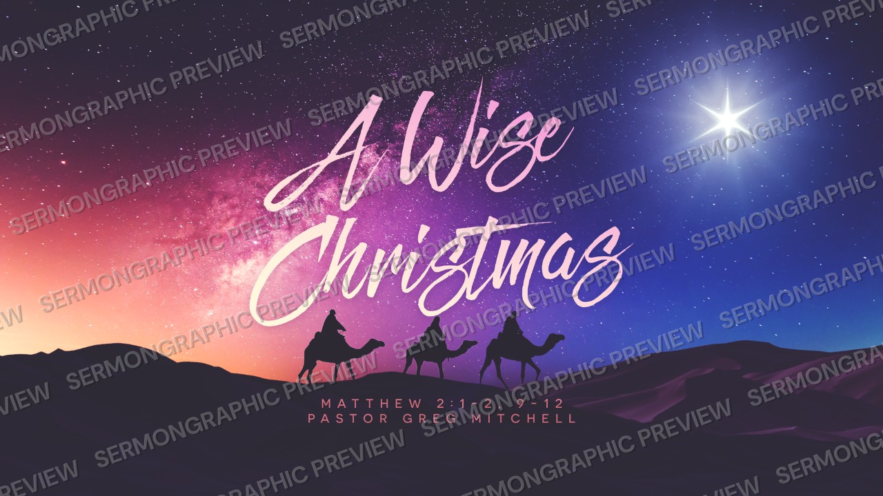 A Wise Christmas sermon graphic preview