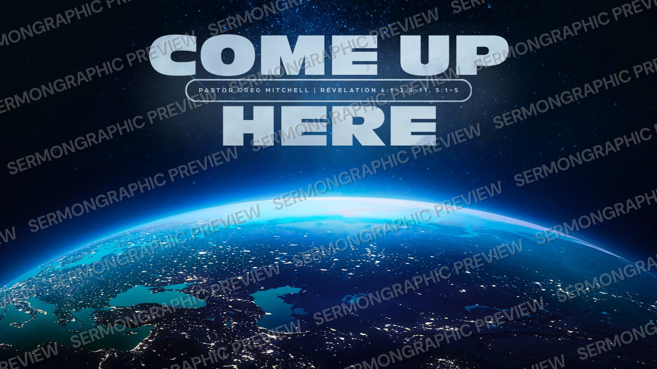 Come up Here sermon graphic preview