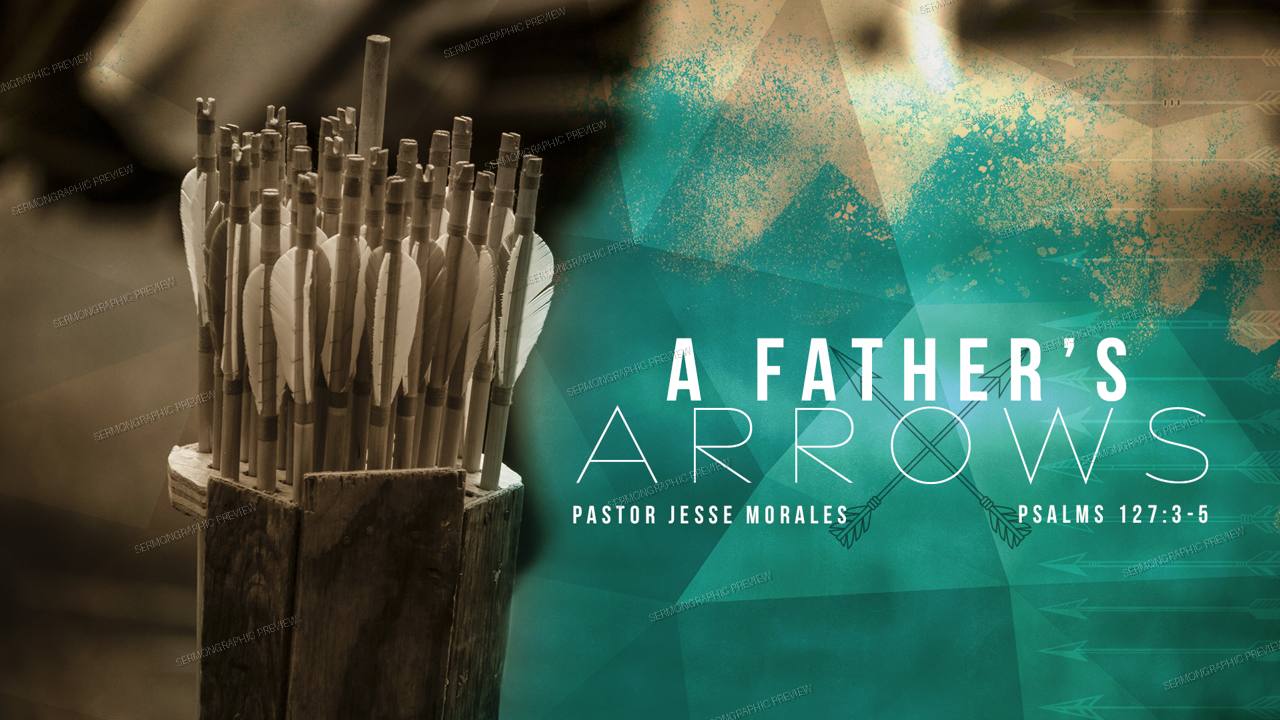 A Fathers Arrows sermon graphic preview