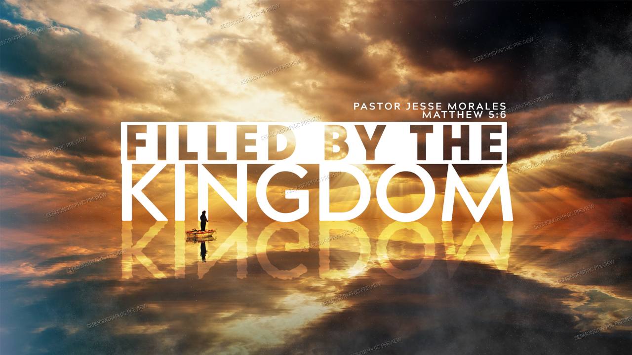 Filled by the Kingdom sermon graphic preview