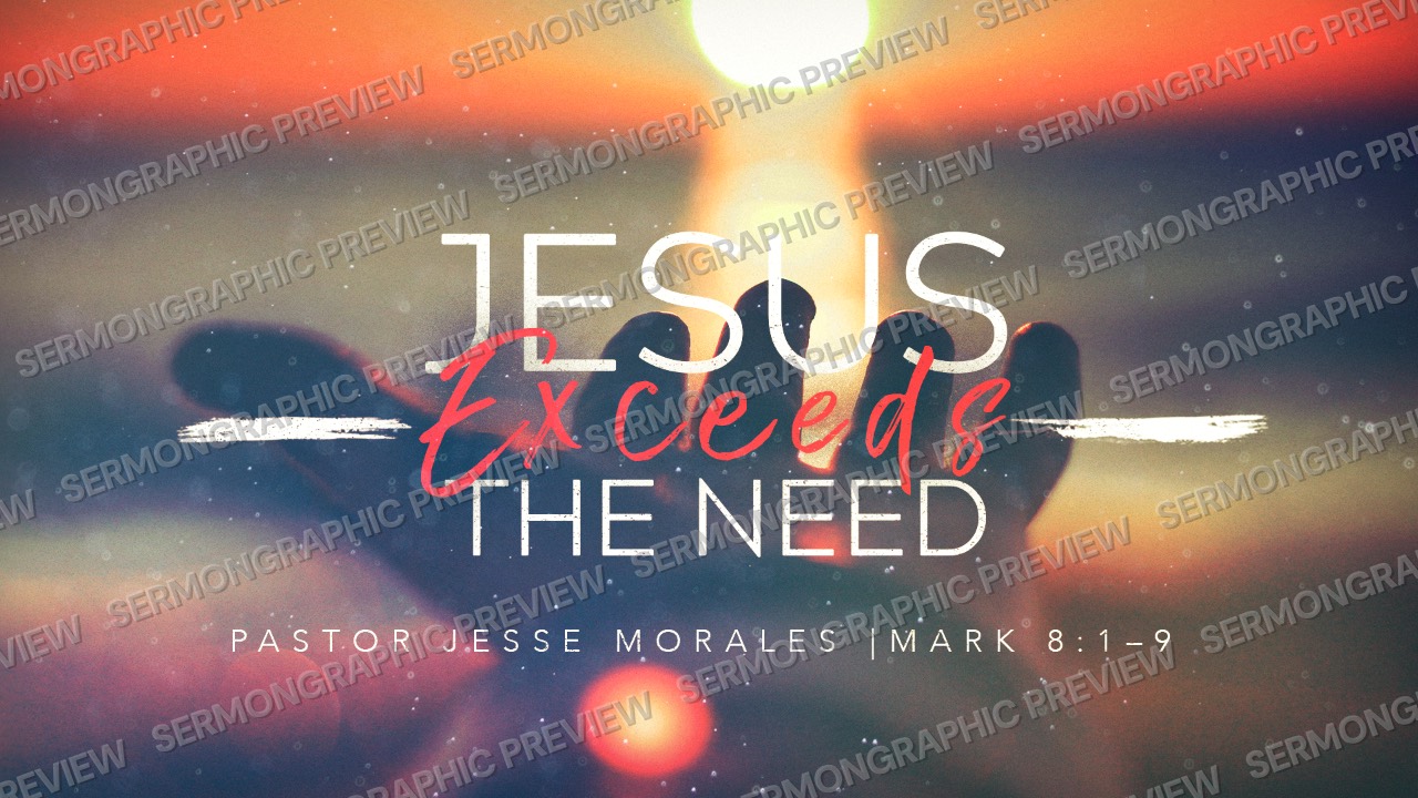 Jesus Exceeds the Need sermon graphic preview