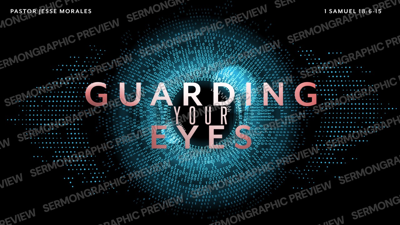 Guarding your eyes - P. Jesse sermon graphic preview