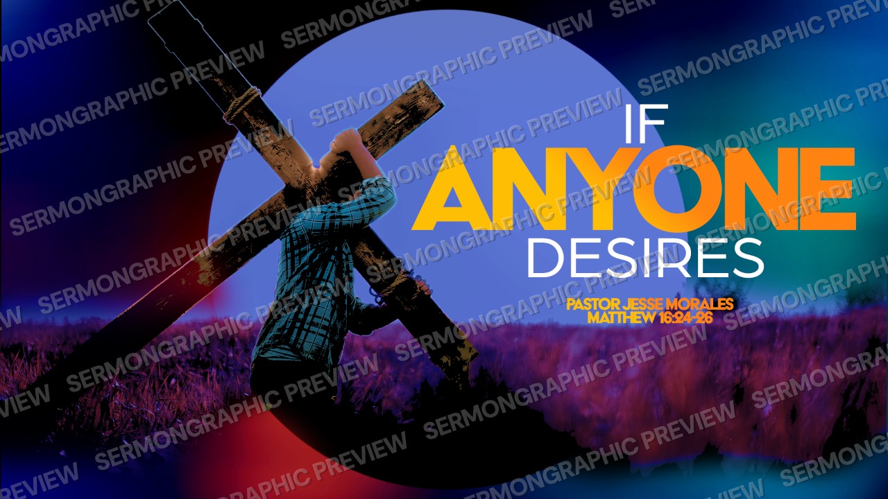 If Anyone Desires sermon graphic preview