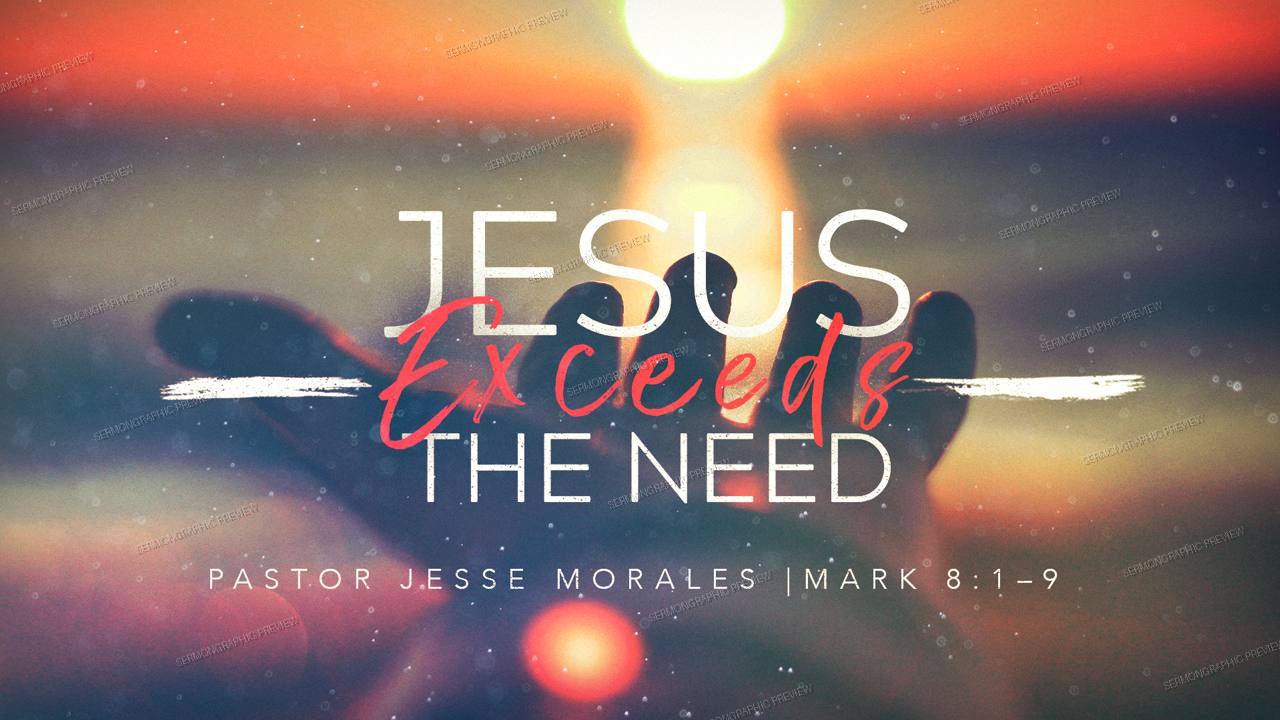 Jesus Exceeds the Need sermon graphic preview
