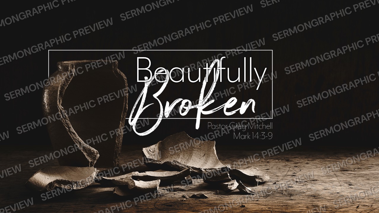 Beautifully Broken Mian sermon graphic preview
