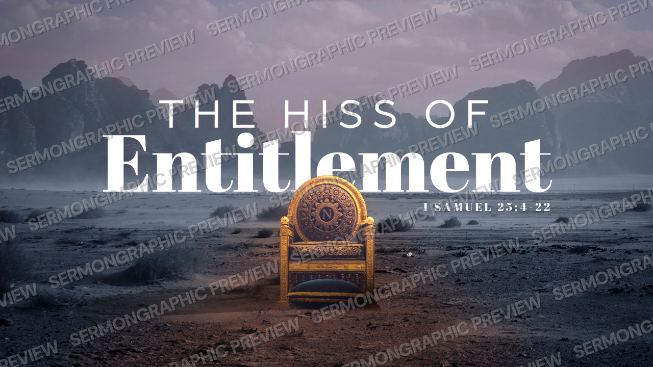 The Hiss of Entitlement sermon graphic preview
