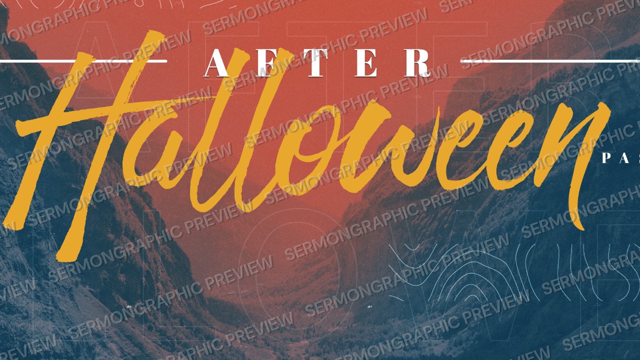 After Halloween sermon graphic preview