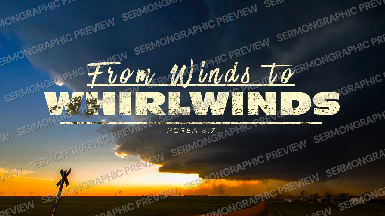 From winds to whirl winds sermon graphic preview